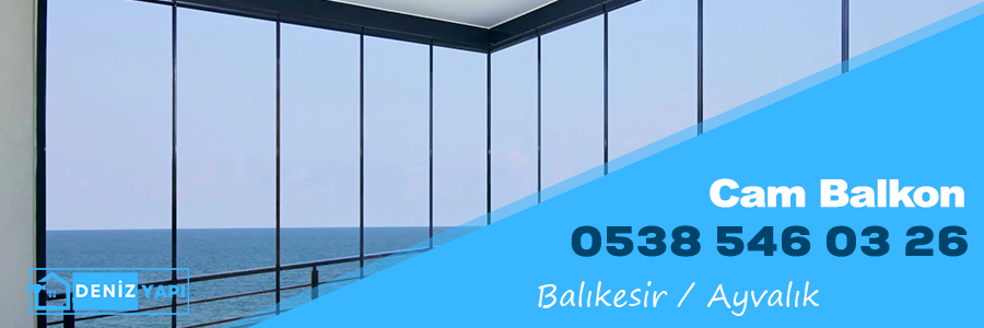 Balıkesir Ayvalık Cam Balkon